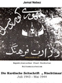 Nebez - Die kurdische Zeitschrift NISCHTIMAN, Juli 1943 – Mai 1944, Organ der kurdischen Je-Kaf-Partei, 16.09.1942 – 16.11.1945, und das Geistesgut des intellektuellen nationalistischen Kleinbürgertums in Kurdistan